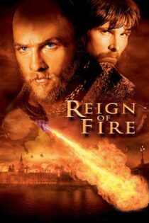 دانلود فیلم Reign of Fire 2002 قلمرو آتش