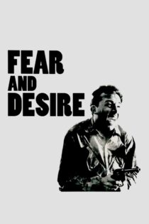 دانلود فیلم Fear and Desire 1952 ترس و تمنا