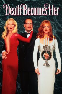 دانلود فیلم Death Becomes Her 1992 مرگ درخور اوست